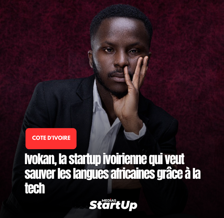 Côte d'Ivoire : Ivokan, la startup ivoirienne qui veut sauver les langues africaines grâce à la tech - Ivokan startup langues africaines Baoulé Dioula Bété Sénoufo Bambara innovation